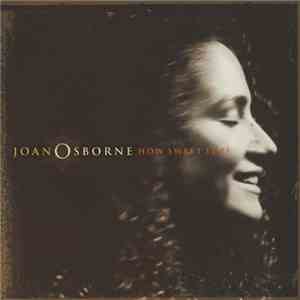 Joan Osborne - How Sweet It Is