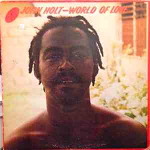John Holt - World Of Love