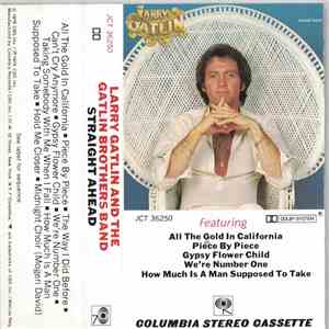Larry Gatlin And The Gatlin Brothers Band - Straight Ahead