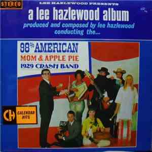 Lee Hazlewood Presents The 98% American Mom & Apple Pie 1929 Crash Band - L ...