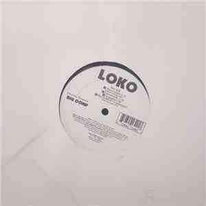 Loko  - Move / BIG OOMP Bh / Watch Yo' Self