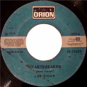 Los Sioux  - Heartbreaker / Te Alejas De Mi Vida