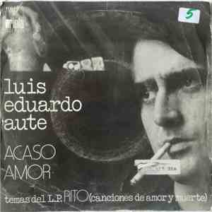 Luis Eduardo Aute - Acaso - Amor