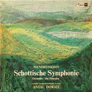 Mendelssohn, Londoner Symphonie-Orchester, Antal Dorati - Schottische Symph ...