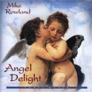 Mike Rowland  - Angel Delight