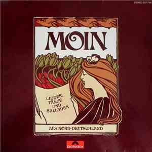 Moin - Lieder Tänze Und Balladen Aus Nord-Deutschland