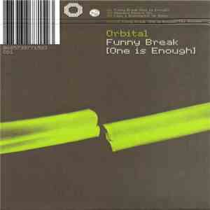 Orbital - Funny Break (One Is Enough)