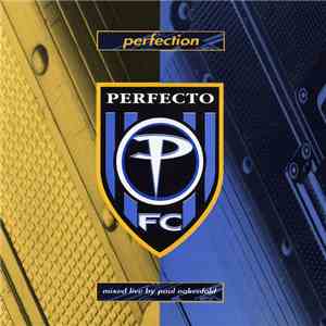 Paul Oakenfold, Various - Perfection: A Perfecto Compilation