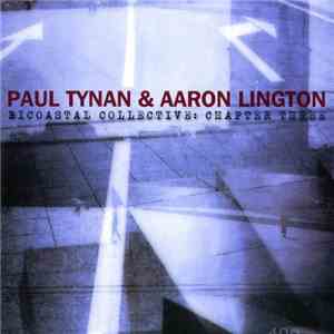 Paul Tynan & Aaron Lington - Bicoastal Collective: Chapter Three