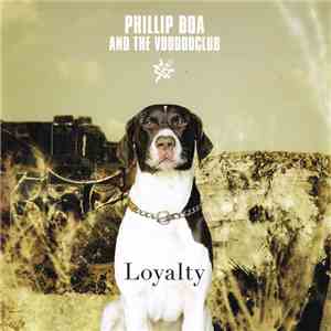 Phillip Boa And The Voodooclub - Loyality