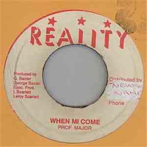 Prof Major - When Mi Come