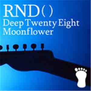 RND - Deep Twenty Eight / Moonflower