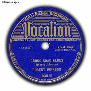 Robert Johnson - Cross Road Blues / Rambling' On My Mind