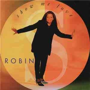 Robin S - Show Me Love