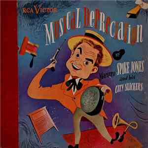 Spike Jones And His City Slickers - Musical Depreciation
