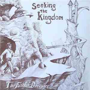 The Faithful Dreamers - Seeking The Kingdom
