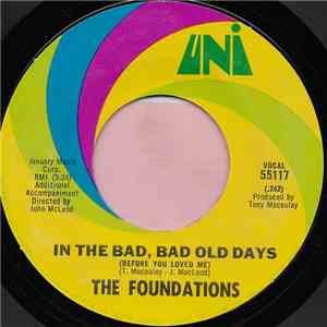 The Foundations - In The Bad, Bad Old Days (Before You Loved Me)