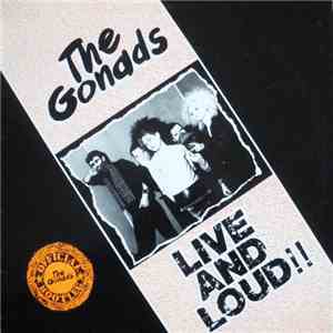 The Gonads - Live And Loud!!