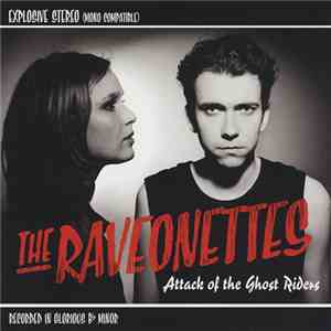 The Raveonettes - Attack Of The Ghost Riders