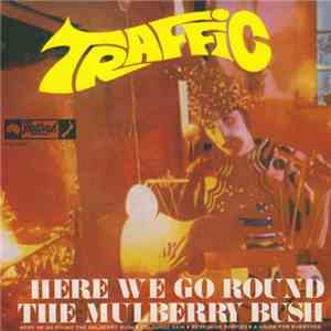 Traffic - Here We Go Round The Mulberry Bush