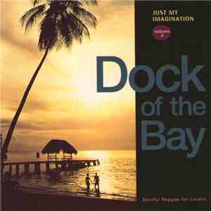 Various - Just My Imagination Volume 3: Dock Of The Bay