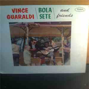 Vince Guaraldi, Bola Sete - Vince Guaraldi  Bola Sete  And Friends