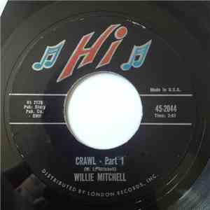 Willie Mitchell - Crawl - Part 1 / Crawl - Part 2