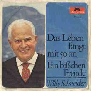 Willy Schneider - Das Leben Fängt Mit 50 An