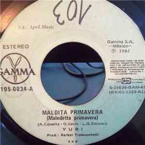 Yuri - Maldita Primavera / Este Amor Ya No Se Toca