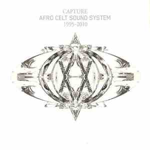 Afro Celt Sound System - Capture 1995 - 2010
