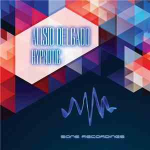 Alisio Delgado - Hypnotic