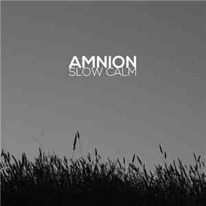 Amnion - Slow Calm