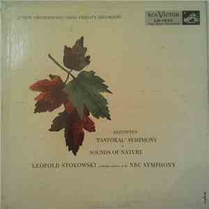 Beethoven, Leopold Stokowski Conducting Members Of The NBC Symphony Orchestra - 'Pastoral' Symphony • Sounds Of Nature