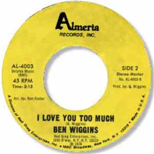 Ben Wiggins - It's All Over / I Love You Too Much