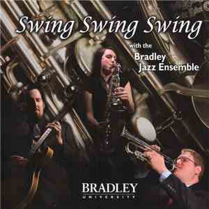 Bradley Jazz Ensemble - Swing Swing Swing