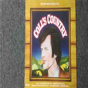 Brian Coll - Coll's Country The Very Best Of Brian Coll