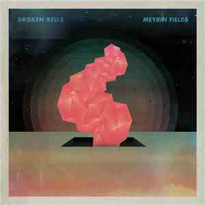 Broken Bells  - Meyrin Fields