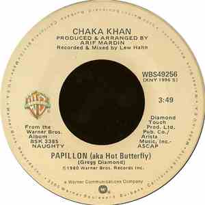 Chaka Khan - Papillon (aka Hot Butterfly) / Too Much Love