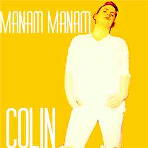 Colin  - Manam Manam