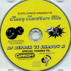 DJ Depath Vs Shadow K - Explorer Presents: Nutty Hardcore Mix