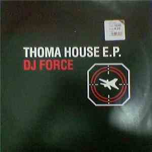 DJ Force  - Thoma House E.P.