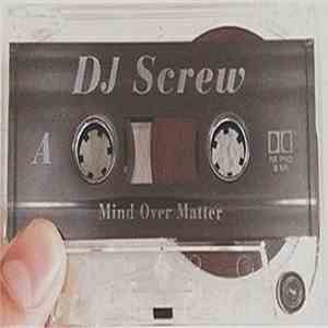 DJ Screw - Mind Over Matter