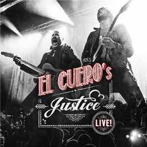 El Cuero - El Cuero's Justice Live