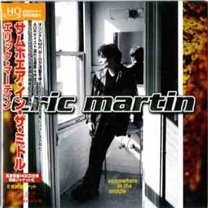 Eric Martin  - Somewhere In The Middle