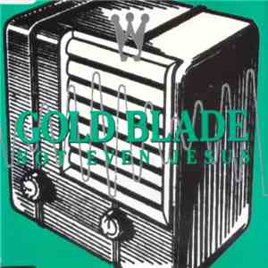Gold Blade - Not Even Jesus
