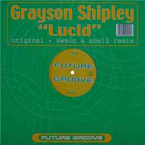 Grayson Shipley - Lucid