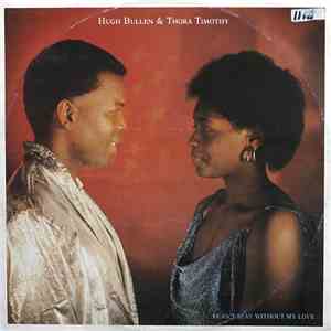 Hugh Bullen & Thora Timothy - I Can't Stay Without My Love