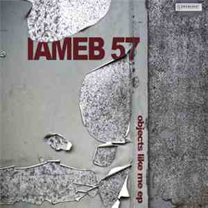 Iameb 57 - Objects Like Me EP
