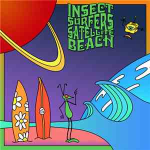 Insect Surfers - Satellite Beach