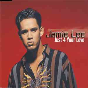 Jamie Lee - Just 4 Your Love